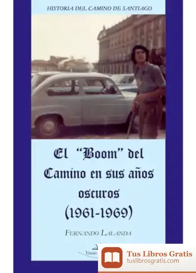 Descargar El Â€Œboomâ€ Del Camino En Sus Aã±Os Oscuros