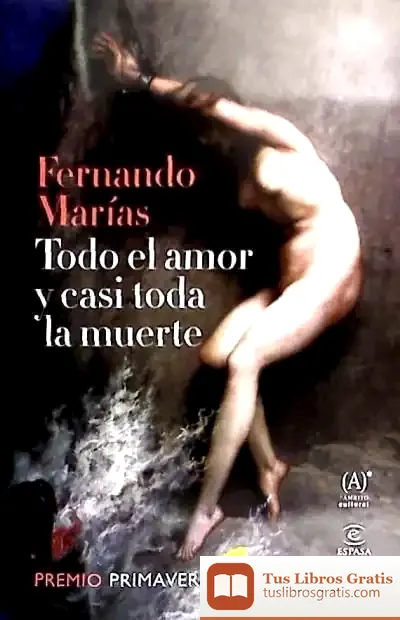 Descargar Todo El Amor Y Casi Toda La Muerte