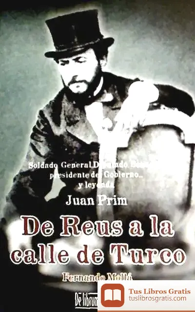 Descargar De Reus A La Calle Del Turco de Fernando Mollá Ayuso