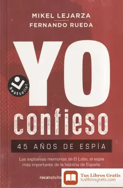 Descargar Yo Confieso: 45 Años De Espía