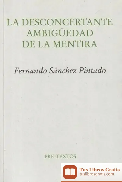 Descargar La Desconcertante Ambigüedad De La Mentira