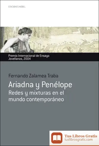 Descargar Ariadna Y Penélope. Redes Y Mixturas En El Mundo C de Gemma Lienas