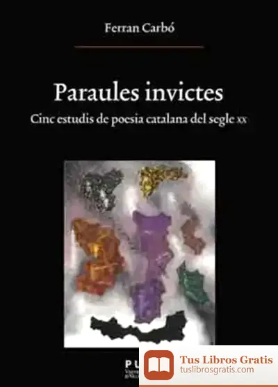 Descargar Paraules Invictes de Ferran Carbó