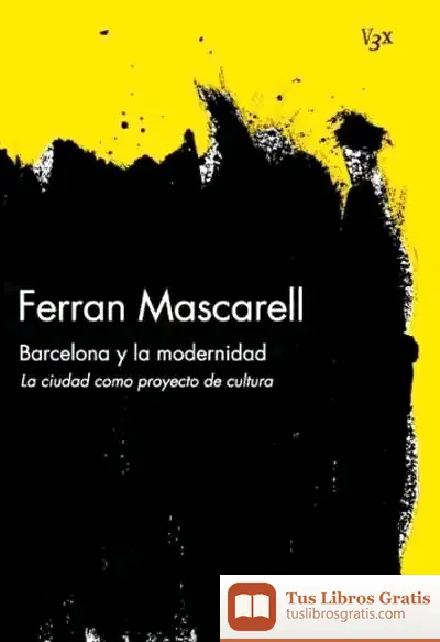 Descargar Barcelona Y La Modernidad