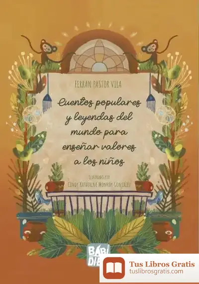 Descargar Cuentos Populares Y Leyendas Del Mundo Para Enseñar Valores A Los Niños