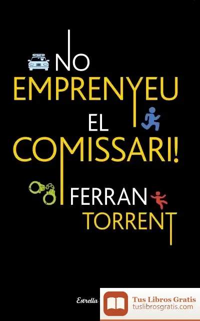 Descargar No Emprenyeu El Comissari de Ferran Torrent