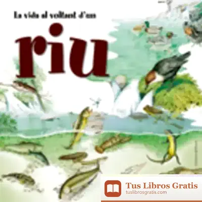 Descargar La Vida Al Voltant D'Un Riu