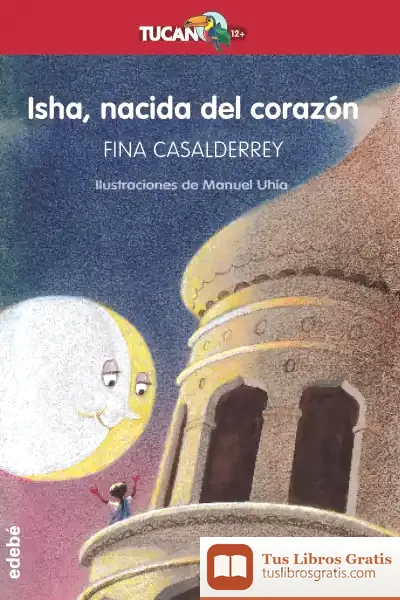 Descargar Isha, Nacida Del Corazón de Fina Casalderrey
