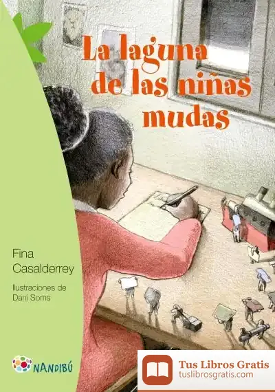 Descargar La Laguna De Las Niñas Mudas de Fina Casalderrey