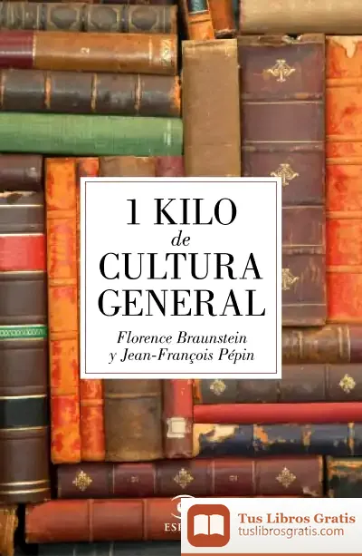 Descargar 1 Kilo De Cultura General de Florence Braunstein