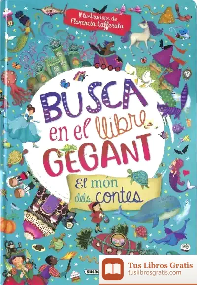 Descargar Busca En El Llibre Gegant. El Món Dels Contes de Florencia Cafferata Losada