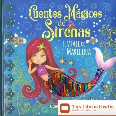 Descargar Cuentos Magicos De Sirenas- El Viaje De Marilina de Florencia Cafferata Losada