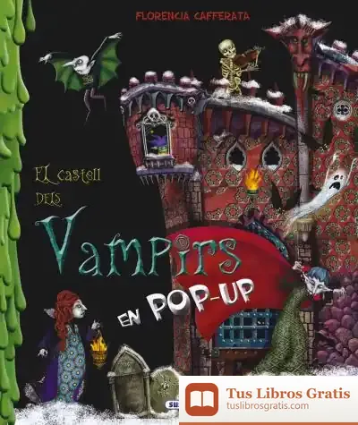 Descargar El Mónd De. El Castell Dels Vampirs de Florencia Cafferata Losada