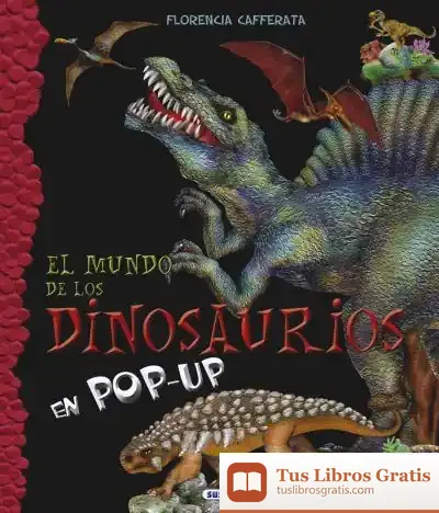 Descargar El Mundo De... El Mundo De Los Dinosaurios de Florencia Cafferata Losada