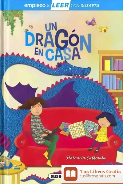 Descargar Empiezo A Leer Con Susaeta - Nivel 1. Un Dragón En Casa de Florencia Cafferata Losada