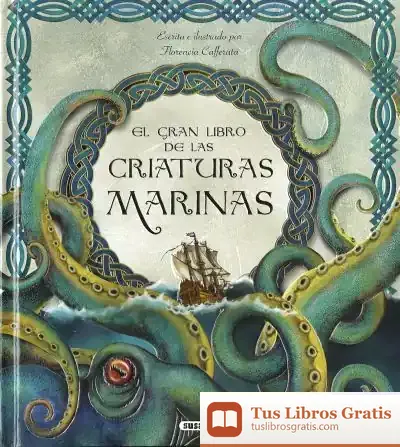 Descargar Libros Fantásticos. El Gran Libro De Las Criaturas Marinas de Florencia Cafferata Losada