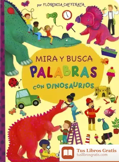 Descargar Mira Y Busca Palabras Con Dinosaurios de Florencia Cafferata Losada