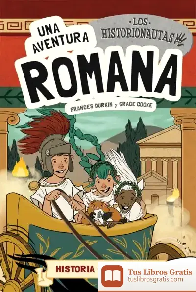 Descargar Los Historionautas. Una Aventura Romana de Frances Durkin