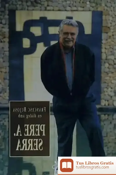 Descargar Francesc Bujosa En Diàleg Amb Pere A Serra