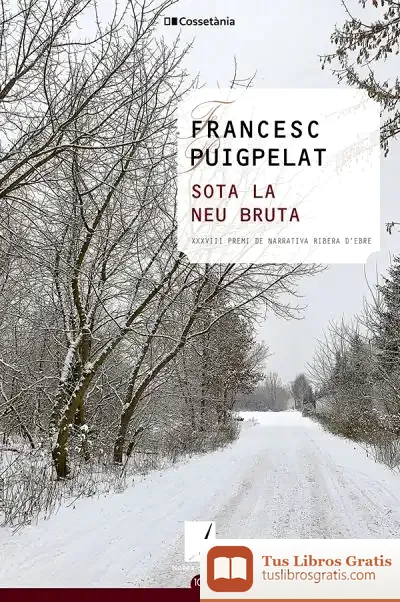 Descargar Sota La Neu Bruta de Francesc Puigpelat