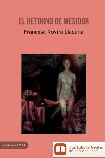 Descargar El Retorno De Mesidor de Francesc Rovira Llacuna