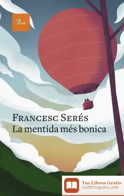 Descargar La Mentida Més Bonica de Francesc Serés