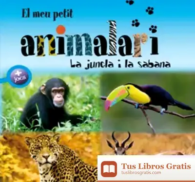 Descargar El Meu Petit Animalari. La Jungla I La Sabana de Benjamin Coriat