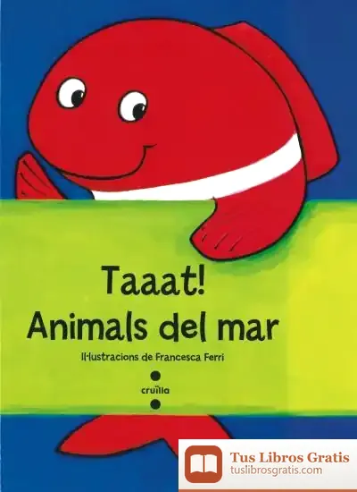 Descargar Taaat! Animals Del Mar de Francesca Ferri