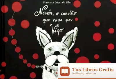 Descargar Nerón, O Canciño Que Roda Por Vigo