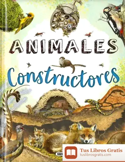 Descargar Biblioteca Esencial. Animales Constructores de Francisco Arredondo