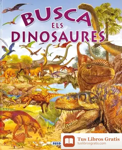 Descargar Busca ... Busca Els Dinosaures de Francisco Arredondo