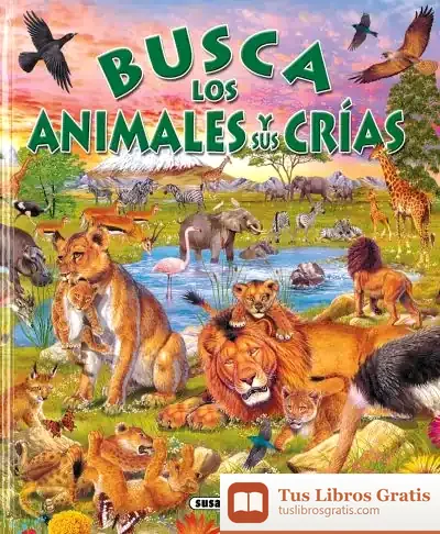 Descargar Busca ... Busca Los Animales Y Sus Crías de Francisco Arredondo