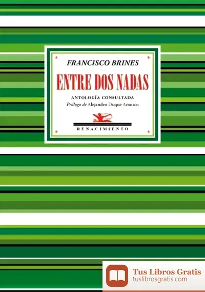Descargar Entre Dos Nadas: Antología Consultada de Francisco Brines
