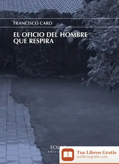 Descargar El Oficio Del Hombre Que Respira