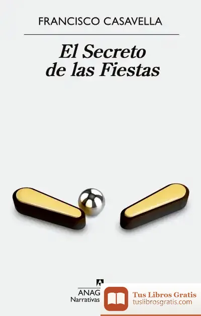 Descargar El Secreto De Las Fiestas de Francisco Casavella