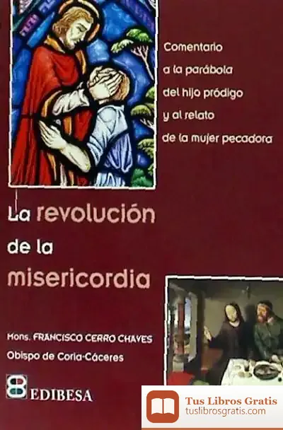 Descargar Revolucion De La Misericordia, La de Francisco Cerro Chaves