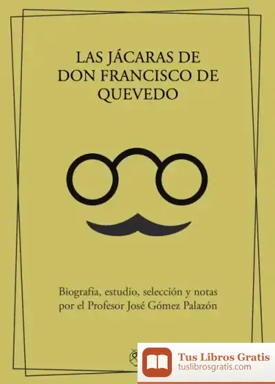 Descargar Las Jácaras De Don Francisco De Quevedo