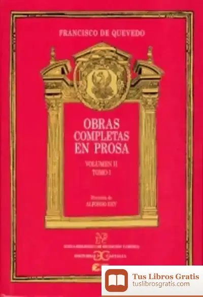 Descargar Obras Completas En Prosa. Volumen Ii, Tomo I: Obras Burlescas