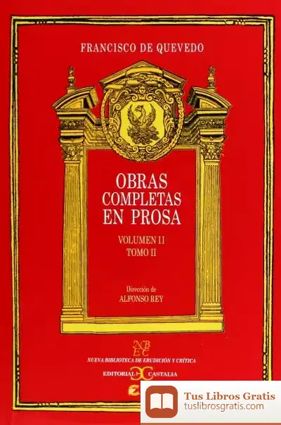 Descargar Obras Completas En Prosa. Volumen Ii, Tomo Ii: Relato Picaresco: El Buscón
