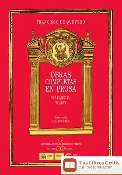 Descargar Obras Completas En Prosa. Volumen Iv: Tratados Morales. Tomo I de Francisco de Quevedo