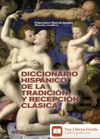 Descargar Diccionario Hispánico De La Tradición Y Recepción Clásica