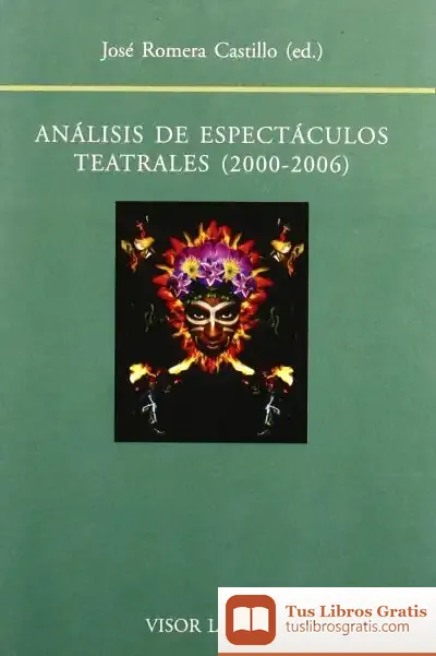 Descargar Análisis De Los Espectáculos Teatrales 2000-2006