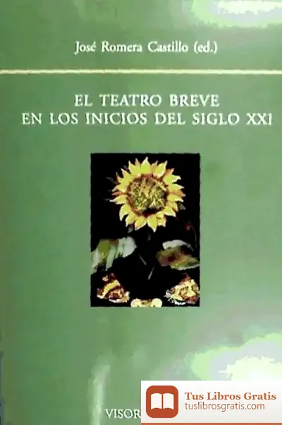 Descargar Teatro Breve En Los Inicios Del Siglo Xxi, El