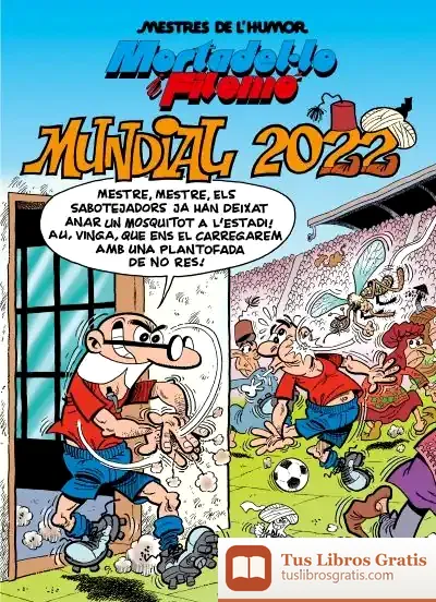 Descargar Mortadel·Lo I Filemó. Mundial 2022 (Mestres De L'Humor 217) de Francisco Ibañez