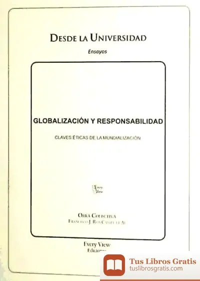 Descargar Globalización Y Responsabilidad : Claves Éticas De La Mundialización de Susan Masino