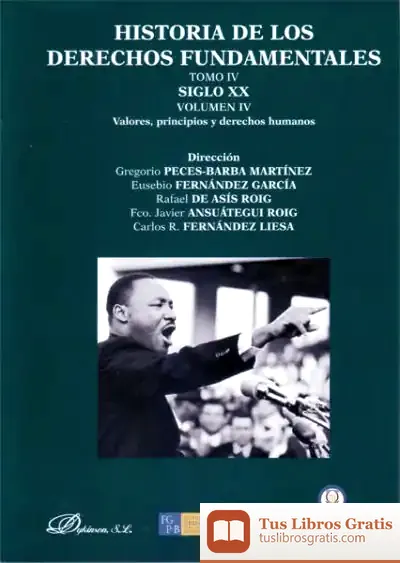 Descargar Historia De Los Derechos Fundamentales. Tomo Iv, Siglo Xx. Vol. Iv, Valores, Principios Y Derechos Humanos