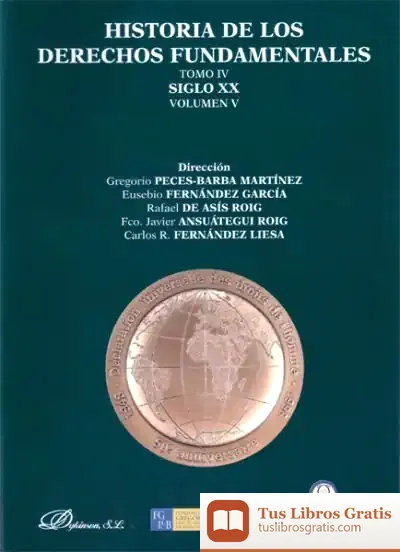 Descargar Historia De Los Derechos Fundamentales. Tomo Iv, Siglo Xx. Vol. V, Cultura De La Paz Y Grupos Vulnerables. Libro I, Cultura De La Paz