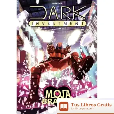 Descargar Dark Investment. Mojabragas