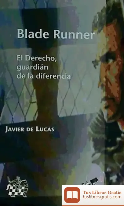 Descargar Blade Runner . El Derecho, Guardián De La Diferencia de Carmen Bernabé Ubieta