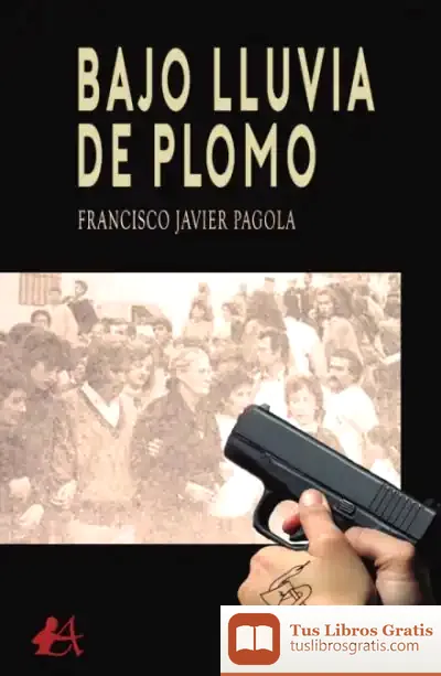 Descargar Bajo Lluvia De Plomo